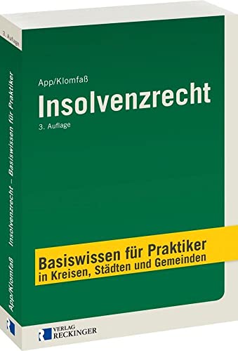 Insolvenzrecht: Basiswissen für Praktiker in Kreisen, Städten und Gemeinden von Reckinger, W. Verlag