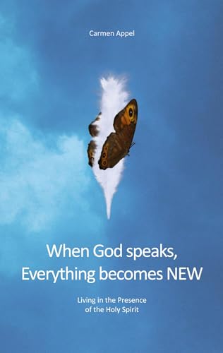 When God speaks, Everything becomes NEW: Living in the Presence of the Holy Spirit von tredition