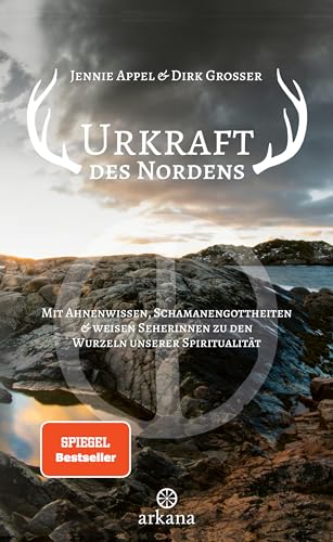Urkraft des Nordens: Mit Ahnenwissen, Schamanengottheiten und weisen Seherinnen zu den Wurzeln unserer Spiritualität Urkraft des Nordens: Mit Ahnenwissen, Schamanengottheiten und weisen Seherinnen zu den Wurzeln unserer Spiritualität