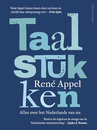 Taalstukken: Alles over het Nederlands van nu