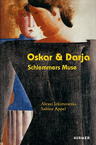 Oskar & Darja: Schlemmers Muse von Hirmer Verlag GmbH