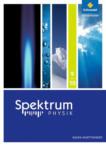 Spektrum Physik SI - Ausgabe 2017 für Baden-Württemberg: Schülerband 9/10