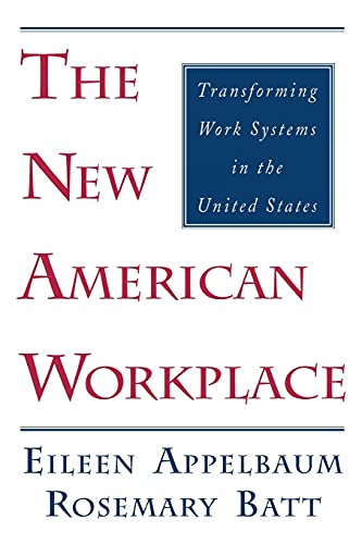 The New American Workplace: Transforming Work Systems in the United States