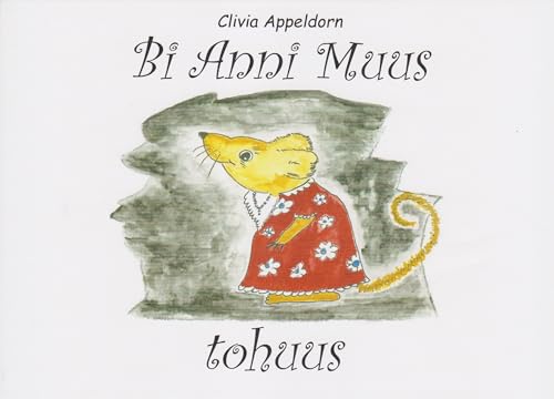 Bi Anni Muus tohuus von Florian Isensee GmbH