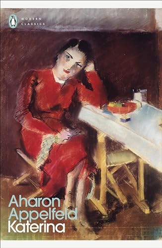 Katerina: Aharon Appelfeld (Penguin Modern Classics) von Penguin