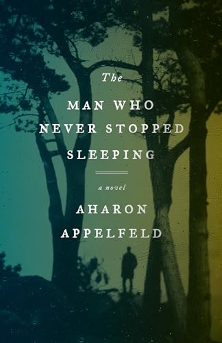 The Man Who Never Stopped Sleeping: A Novel von Schocken