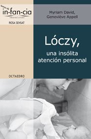 Lóczy, una insólita atención personal (Temas de infancia, Band 25) von Editorial Octaedro, S.L.
