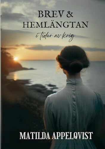Brev och Hemlängtan: i tider av krig von Books on Demand
