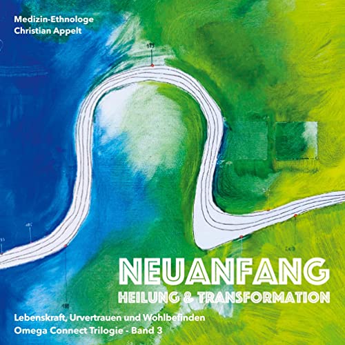 Neuanfang: Heilung und Transformation (Die Omega-Connect-Trilogie) von Book on Demand