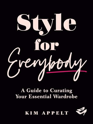 Style for Everybody: A Guide to Curating Your Essential Wardrobe von Appetite by Random House