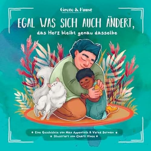 Egal was sich auch ändert, das Herz bleibt genau dasselbe von Dreesbach, August Verlag
