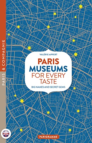 Paris Museums for every taste - Big names and secret gems von PARIGRAMME