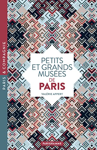 Petits et grands musées de Paris von PARIGRAMME