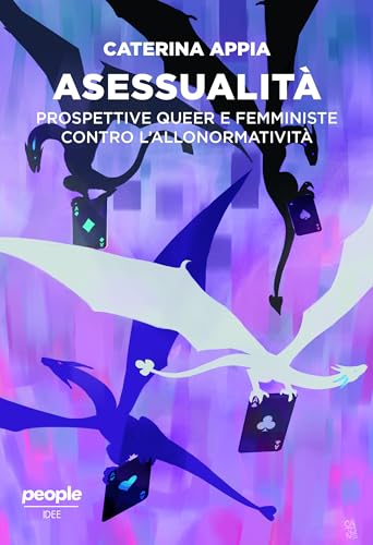 Asessualità. Prospettive queer e femministe contro l'allonormatività. Nuova ediz. (Idee)