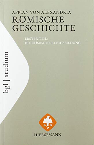 Römische Geschichte: Die römische Reichsbildung (BGL | Studium)