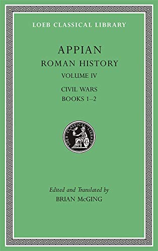 Roman History: Civil Wars: Civil Wars, Books 1-2 (Loeb Classical Library, Band 5)