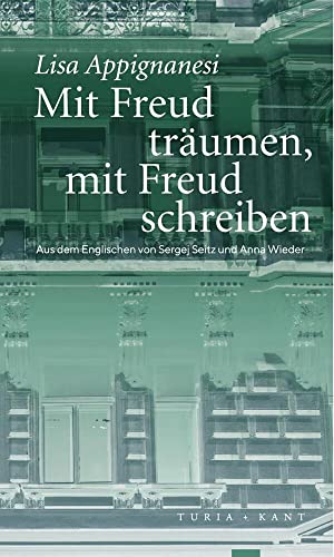 Mit Freud träumen, mit Freud schreiben Mit Freud träumen, mit Freud schreiben von Verlag Turia + Kant