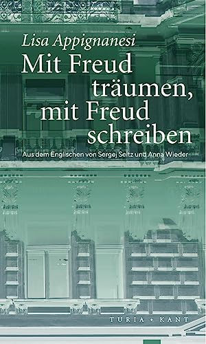 Mit Freud träumen, mit Freud schreiben