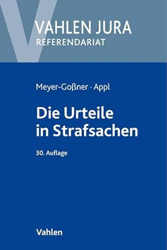 Die Urteile in Strafsachen: sowie Beschlüsse und Protokoll der Hauptverhandlung (Vahlen Jura/Referendariat)