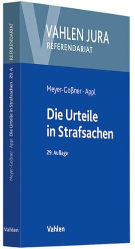 Die Urteile in Strafsachen: sowie Beschlüsse und Protokoll der Hauptverhandlung (Vahlen Jura/Referendariat)