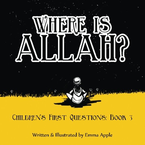 Where Is Allah? (Children's First Questions, Band 3) von Books by Emma Apple