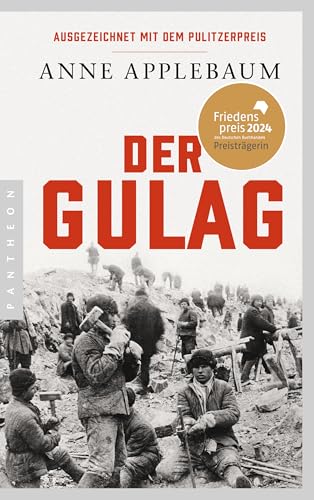 Der Gulag: Friedenspreis des Deutschen Buchhandels 2024 für Anne Applebaum