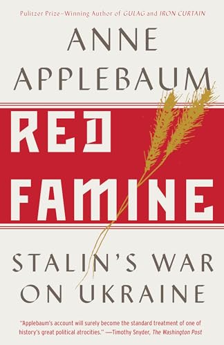 Red Famine: Stalin's War on Ukraine Red Famine: Stalin's War on Ukraine
