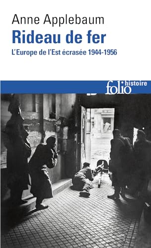 Rideau de fer: L'Europe de l'Est écrasée (1944-1956)