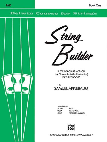 String Builder, Bk 1: Bass: A String Class Method (for Class or Individual Instruction) - Bass (Belwin Course for Strings)