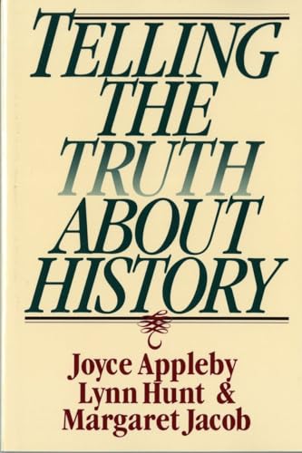 Telling the Truth about History (Norton Paperback)