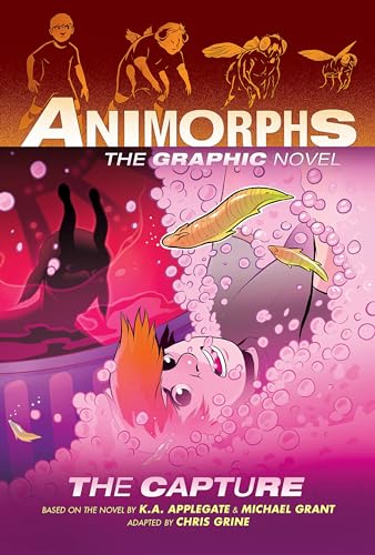 The Capture 6 (Animorphs Graphic Novels, 6) von Graphix