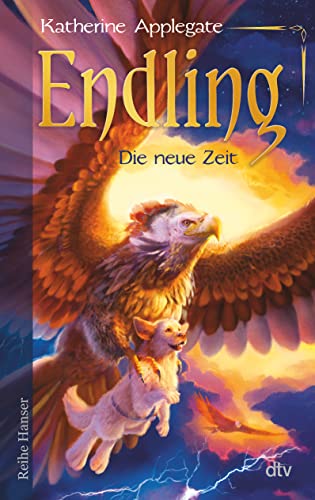 Endling - Die neue Zeit: Spannende Fantasy für Mädchen und Jungen ab 11 (Die Endling-Trilogie, Band 3)