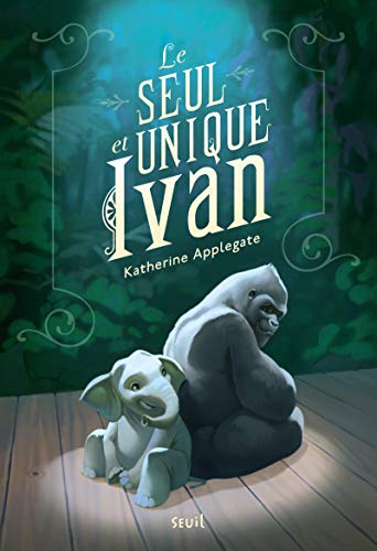 Le Seul et Unique Ivan Le Seul et Unique Ivan