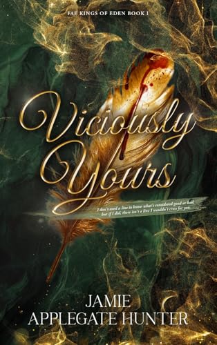 Viciously Yours (Hardcover): Standalone Fantasy Fated Mates Romance (Fae Kings of Eden Book 1) von Jamie Applegate Hunter