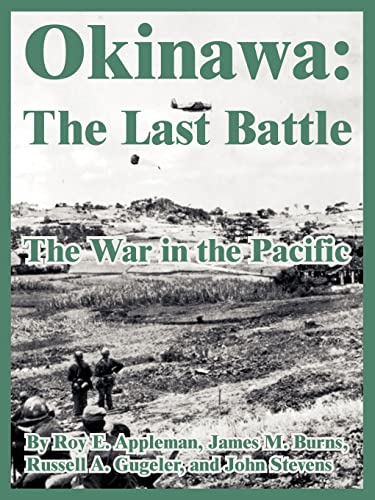 Okinawa: The Last Battle (The War in the Pacific) von University Press of the Pacific