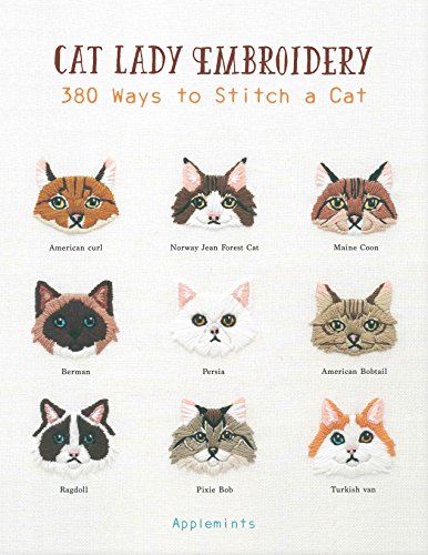 Cat Lady Embroidery: 380 Ways to Stitch a Cat