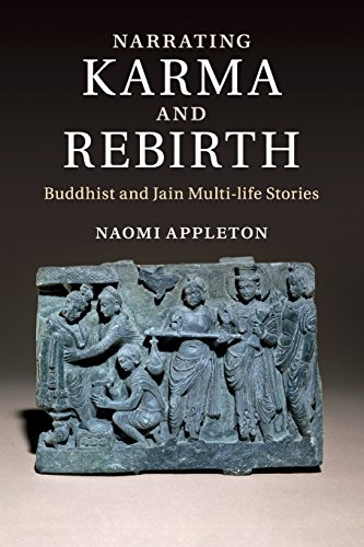 Narrating Karma and Rebirth: Buddhist and Jain Multi-life Stories