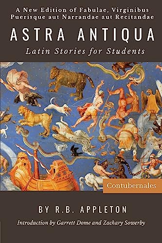 Astra Antiqua: Latin Stories for Students von Contubernales
