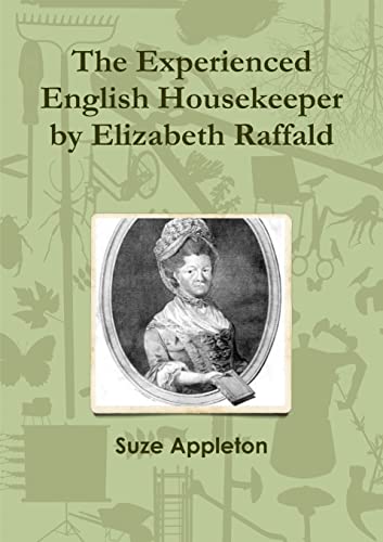 The Experienced English Housekeeper by Elizabeth Raffald von Lulu