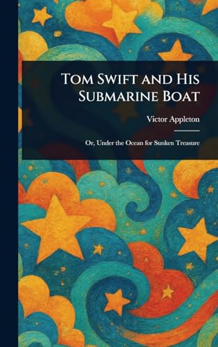 Tom Swift and His Submarine Boat Tom Swift and His Submarine Boat von Anson Street Press
