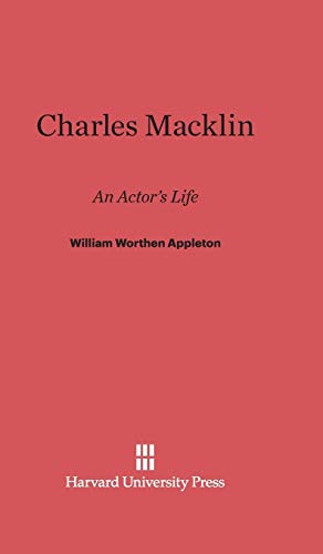 Charles Macklin: An Actor's Life von Harvard University Press