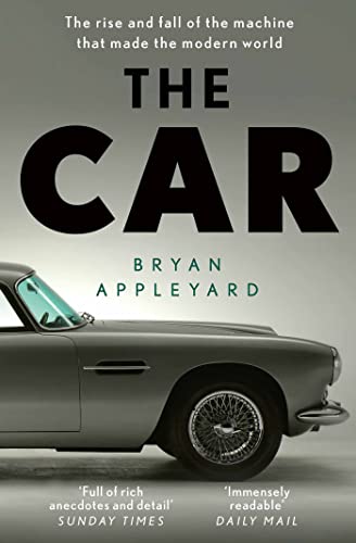 The Car: The rise and fall of the machine that made the modern world von Weidenfeld & Nicolson