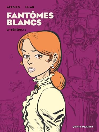 Fantômes Blancs - Tome 02: Bénedicte Fantômes Blancs - Tome 02: Bénedicte von VENTS D'OUEST