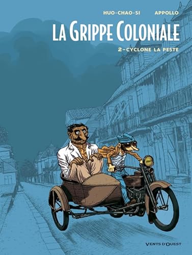 La Grippe Coloniale - Tome 02: Cyclone la Peste La Grippe Coloniale - Tome 02: Cyclone la Peste von VENTS D'OUEST