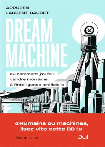 Dream Machine: ou comment j'ai failli vendre mon âme à l'intelligence artificielle von FLAMMARION