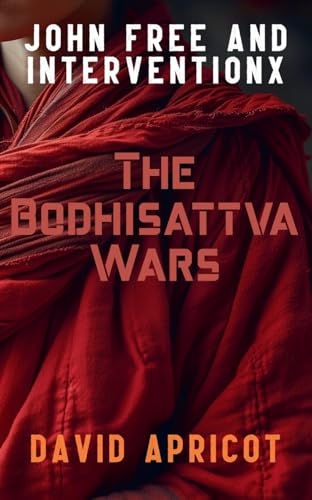 John Free and InterventionX: The Bodhisattva Wars von Meta Mad Books