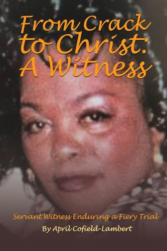 From Crack to Christ: A Witness From Crack to Christ: A Witness von Gotham Books