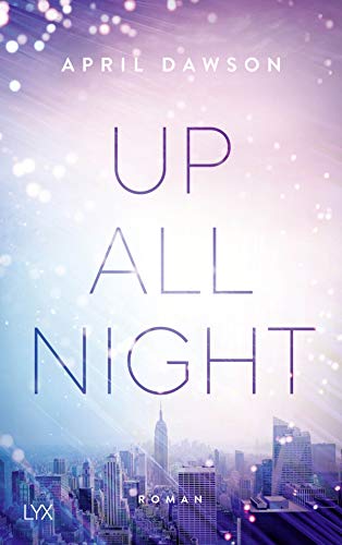 Up All Night: Roman (Up-All-Night-Reihe, Band 1)