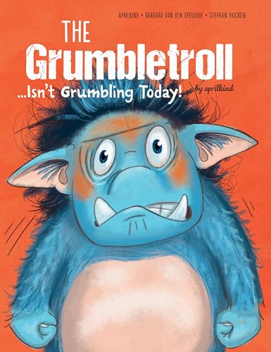 The Grumbletroll...isn’t Grumbling Today! (Grumbletroll, 2)