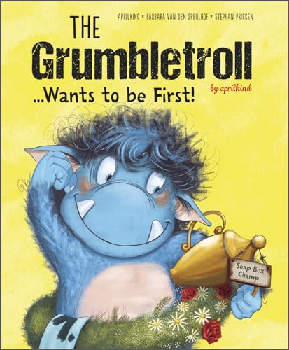 The Grumbletroll...wants to Be First! (Grumbletroll, 3)